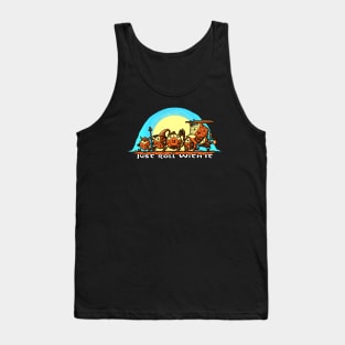 Just Roll With It (Text) Tank Top